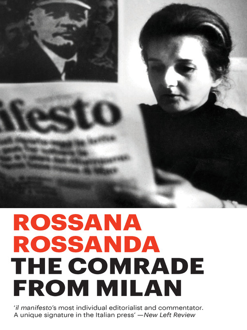 Title details for The Comrade from Milan by Rossana Rossanda - Available